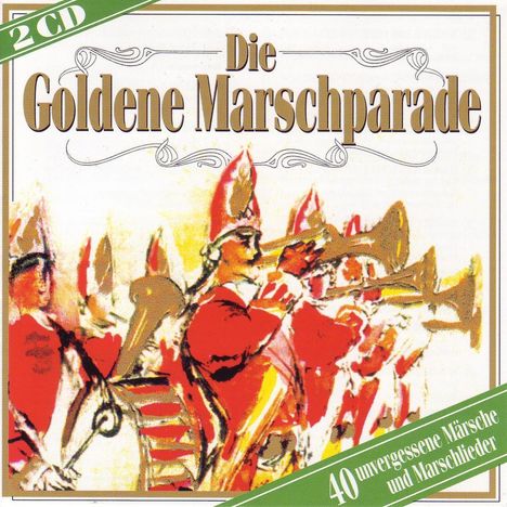 Die Goldene Marschparade, 2 CDs