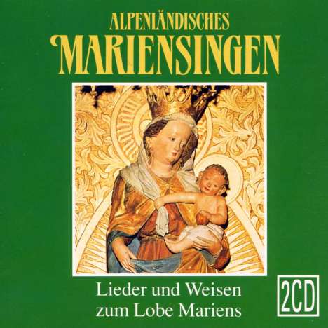 Alpenländisches Mariens, 2 CDs