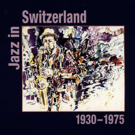 Jazz In Switzerland 1930 - 1975, 4 CDs