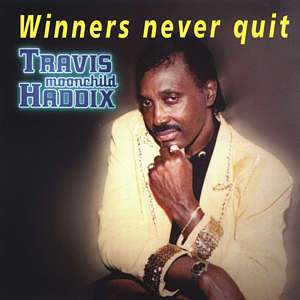 Travis Haddix: Winners Never Quit, CD