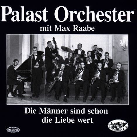 Max Raabe &amp; Palastorchester: Die Männer sind schon die Liebe wert, CD