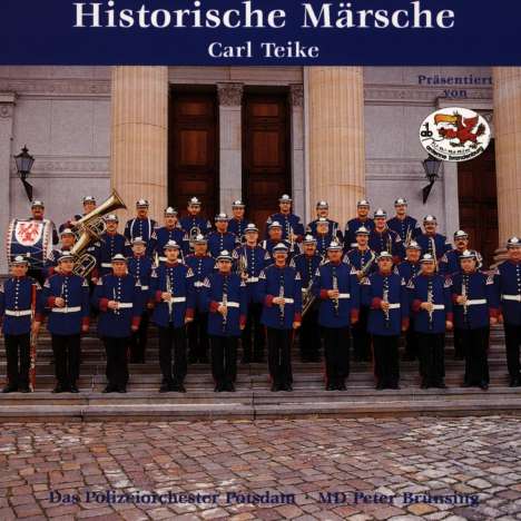 Carl Teike - Historische Märsche, CD