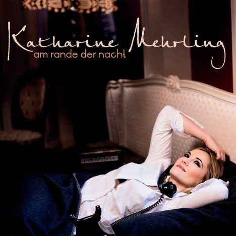 Katharine Mehrling: Am Rande der Nacht, CD