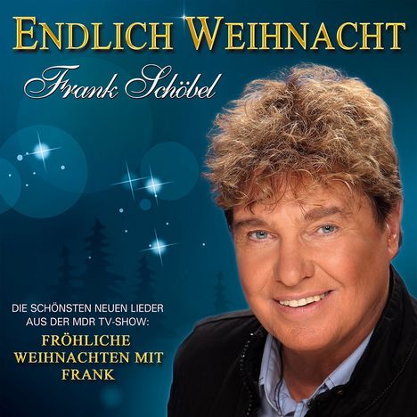 Frank Schöbel: Endlich Weihnacht: Fröhliche Weihnachten mit Frank Schöbel, CD