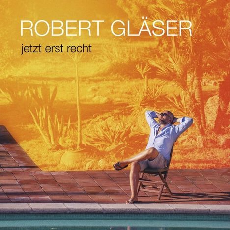 Robert Gläser: Jetzt erst recht, CD