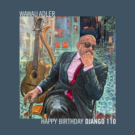 Josef 'Wawau' Adler: Happy Birthday Django 110, CD