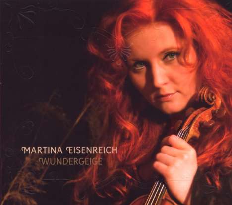Martina Eisenreich (geb. 1981): Wundergeige, CD