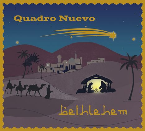 Quadro Nuevo: Bethlehem, CD