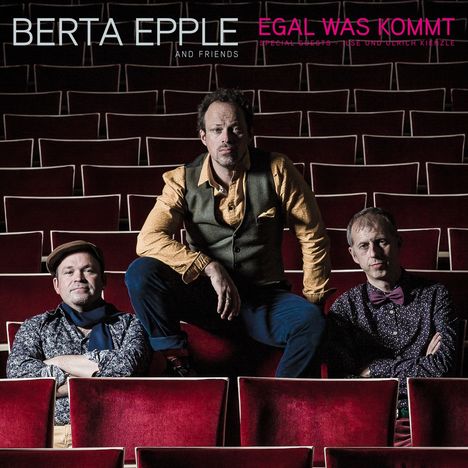 Berta Epple: Egal was kommt, CD