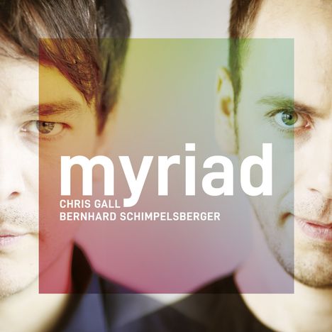 Chris Gall &amp; Bernhard Schimpelsberger: Myriad, CD