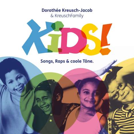 Dorothée Kreusch-Jacob: Kids! Songs, Raps &amp; coole Töne, CD
