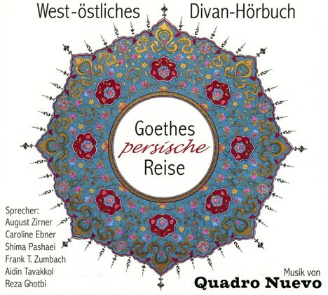 Goethes Persische Reise, CD