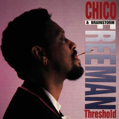 Chico Freeman (geb. 1949): Threshold, CD
