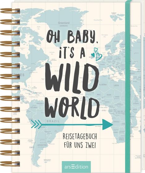 Oh Baby, it's a wild world - Reisetagebuch / Erinnerungsbuch, Buch