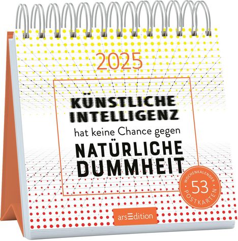 Postkartenkalender Künstliche Intelligenz hat keine Chance gegen natürliche Dummheit 2025, Kalender