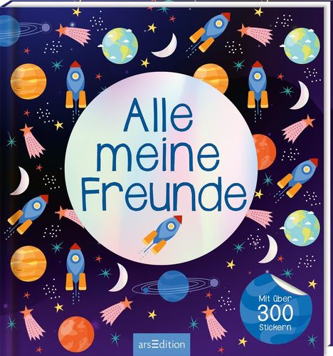 "Alle meine Freunde" und "Mit über 300 Stickern". Illustration von Raketen, Planeten und Sternen im Weltraum.
