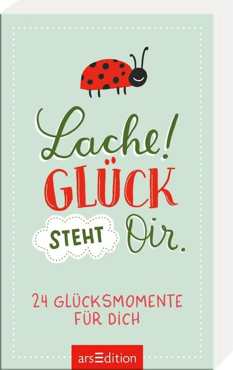"Lache! Glück steht Dir. 24 Glücksmomente für Dich." Ein roter Marienkäfer auf hellgrünem Hintergrund.