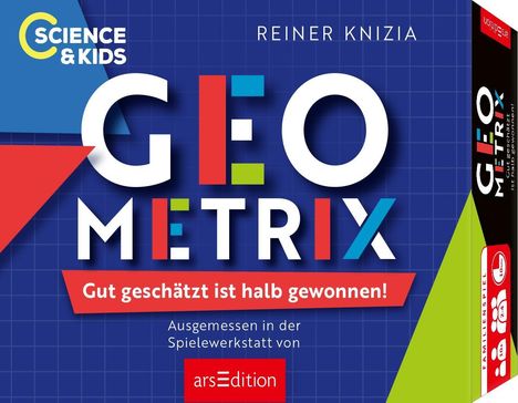 "GEOMETRIX", "Gut geschätzt ist halb gewonnen!", Science & Kids-Logo, blaue grafische Gestaltung mit bunten Formen.