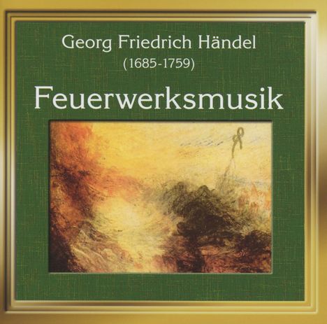 Georg Friedrich Händel (1685-1759): Feuerwerksmusik HWV 351, CD