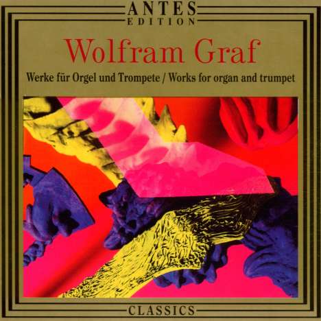 Wolfram Graf (geb. 1965): Werke für Orgel &amp; Trompete, CD
