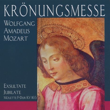 Wolfgang Amadeus Mozart (1756-1791): Messe KV 317 "Krönungsmesse", CD