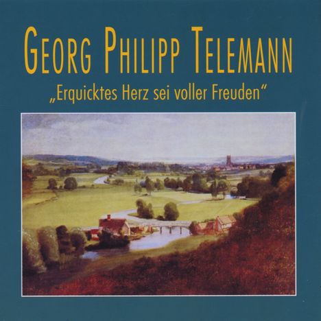 Georg Philipp Telemann (1681-1767): Kantate "Erquicktes Herz sei voller Freuden", CD