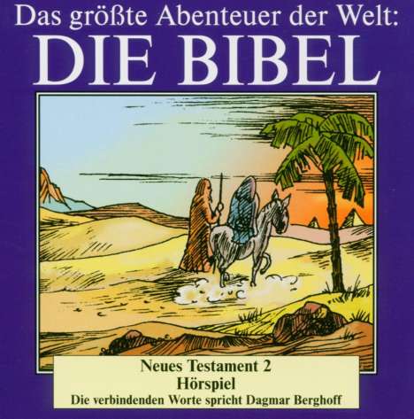 Das größte Abenteuer der Welt: Die Bibel / Neues Testament 2, CD