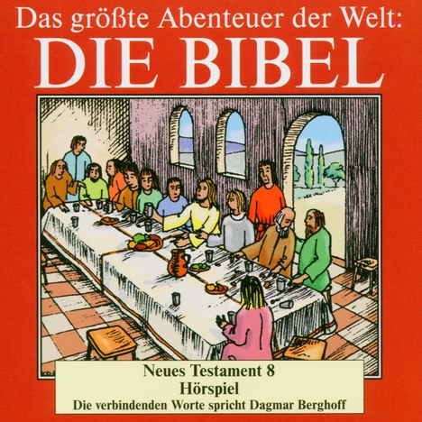 Das größte Abenteuer der Welt: Die Bibel / Neues Testament 8, CD