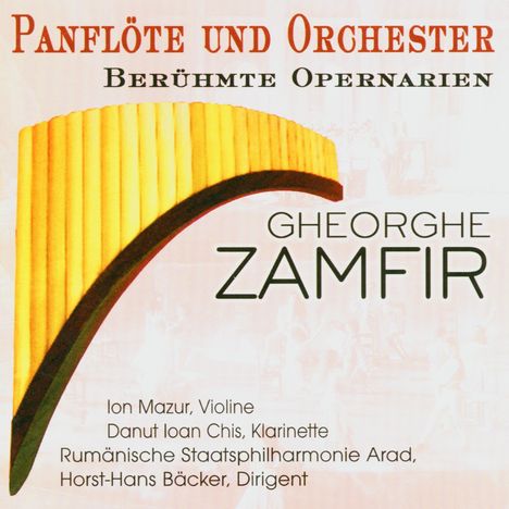 Gheorge Zamfir - Berühmte Opernarien f.Panflöte &amp; Orchester, CD