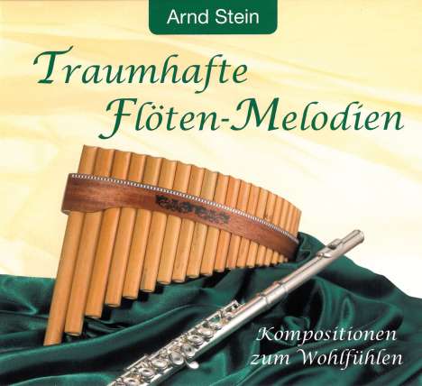 Arnd Stein - Traumhafte Flöten-Melodien, CD