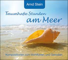 Arnd Stein: Traumhafte Stunden am Meer, CD