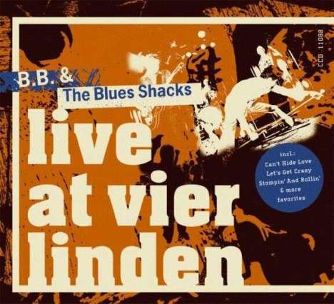 B.B. &amp; The Blues Shacks: Live At Vier Linden, CD