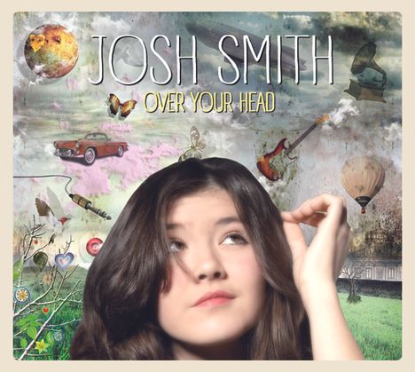 Josh Smith: Over Your Head, CD