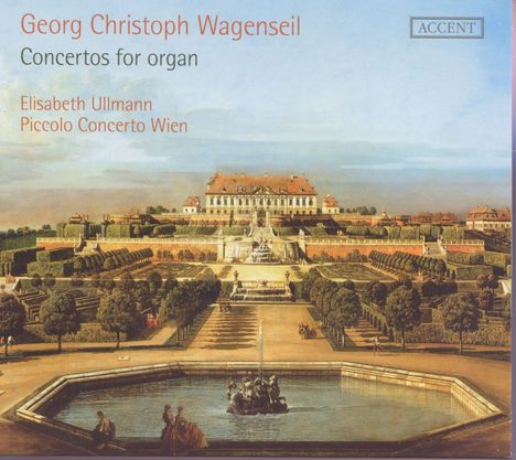 Georg Christoph Wagenseil (1715-1777): Orgelkonzerte Nr.2,3,5,6, CD