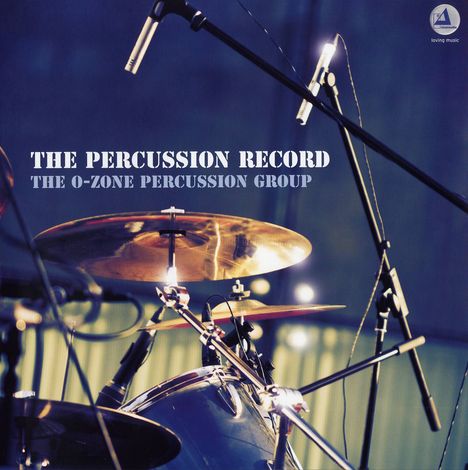 O-Zone Percussion Group: The Percussion Record (180g), LP