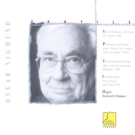 Oskar Sigmund (1919-2008): Orgelwerke Vol.1, CD
