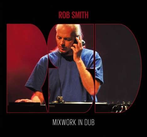 Rob Smith: Mixwork In Dub, CD