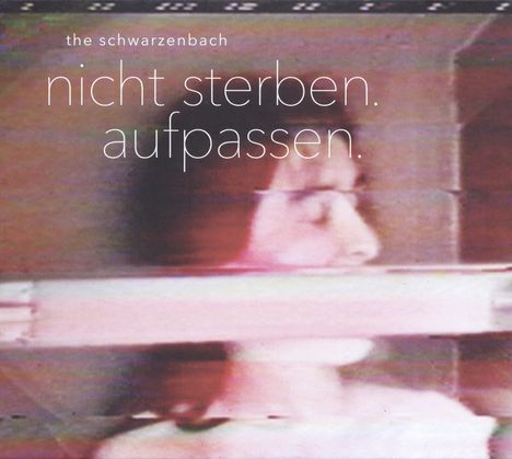 The Schwarzenbach: Nicht sterben.aufpassen., CD