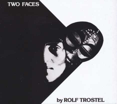 Rolf Trostel: Two Faces, CD