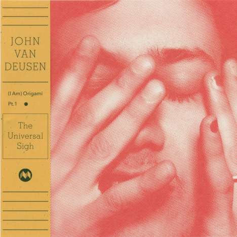 John Van Deusen: (I Am) Origami Pt.1 - The Universal Sigh, 1 LP und 1 CD