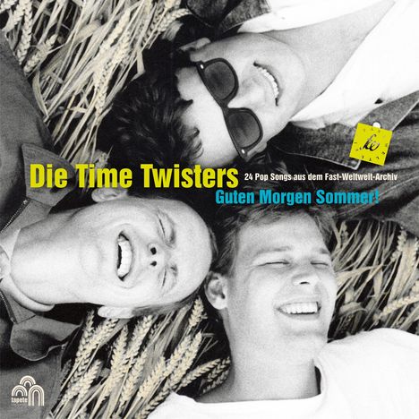 Die Time Twisters: Guten Morgen Sommer ! 24 Pop Songs aus dem Fast-Weltweit-Archiv (Limited-Edition), 1 LP und 1 CD