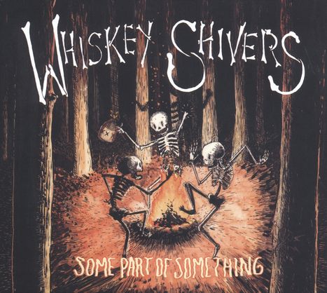 Whiskey Shivers: Some Part Of Something, 1 LP und 1 CD
