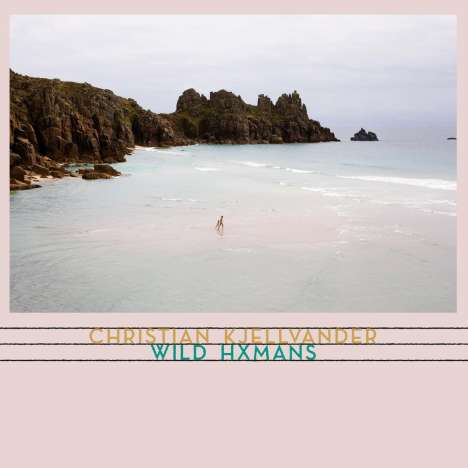 Christian Kjellvander: Wild Hxmans, LP