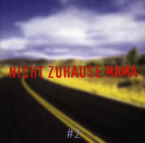 Nicht zuhause Mama, CD