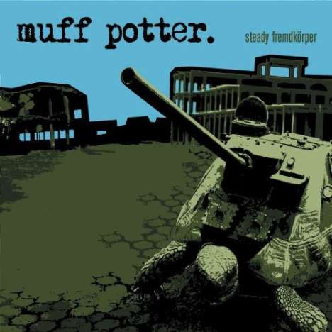 Muff Potter: Steady Fremdkörper (Reissue) (Black Vinyl), LP