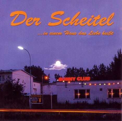 Der Scheitel: In einem Haus das Liebe heißt, CD