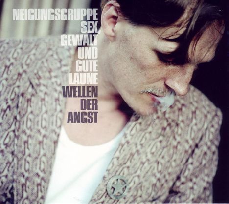 Neigungsgruppe Sex, Gewalt &amp; Gute Laune: Wellen der Angst, CD