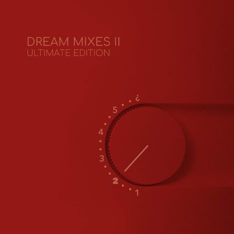 "Dream Mixes II Ultimate Edition" steht über einem roten Hintergrund mit einem Drehregler, der von 1 bis 5 nummeriert ist.