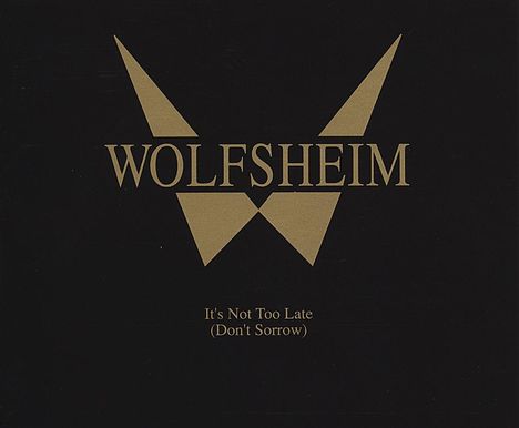 Wolfsheim: It's Not Too Late, Maxi-CD