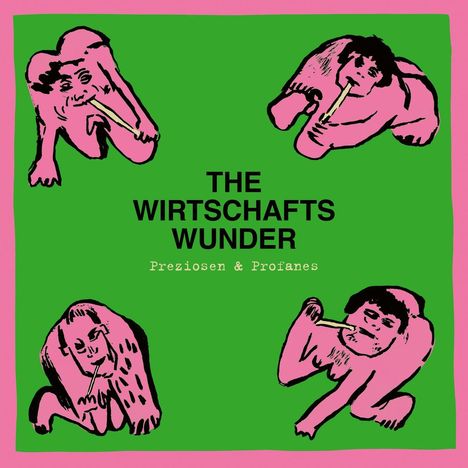 The Wirtschaftswunder: Preziosen &amp; Profanes (Singles &amp; Raritäten 1980 - 1981), LP